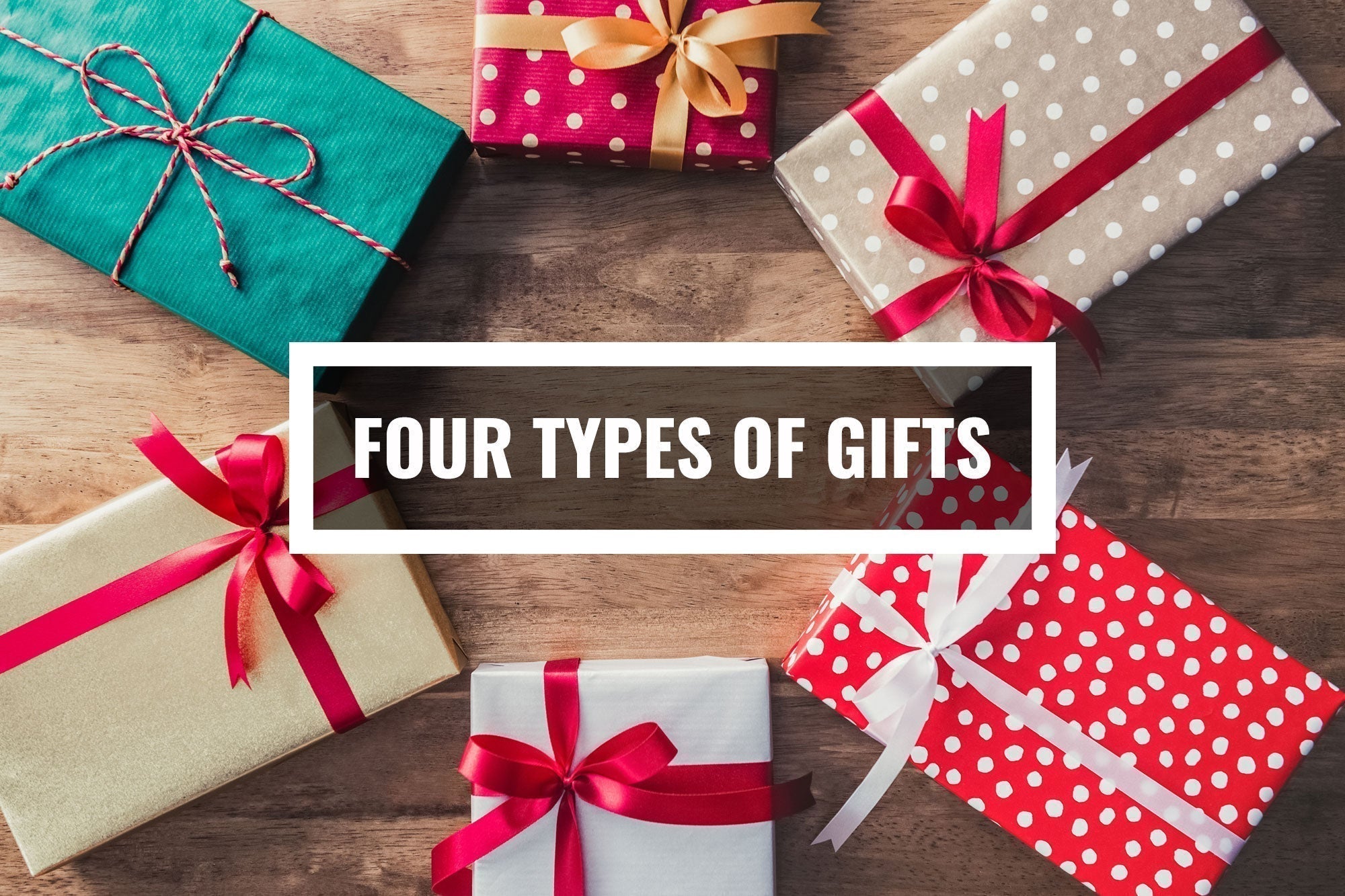 What Are the Four Types of Gifts
