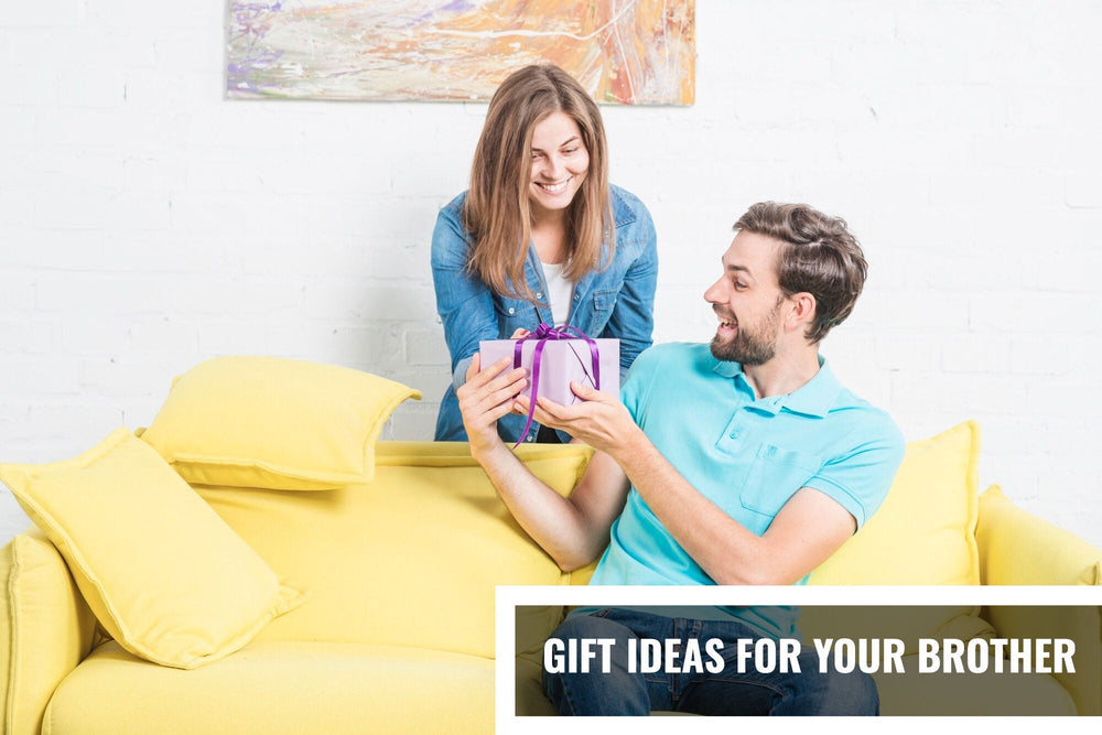 Gift Ideas for Brother