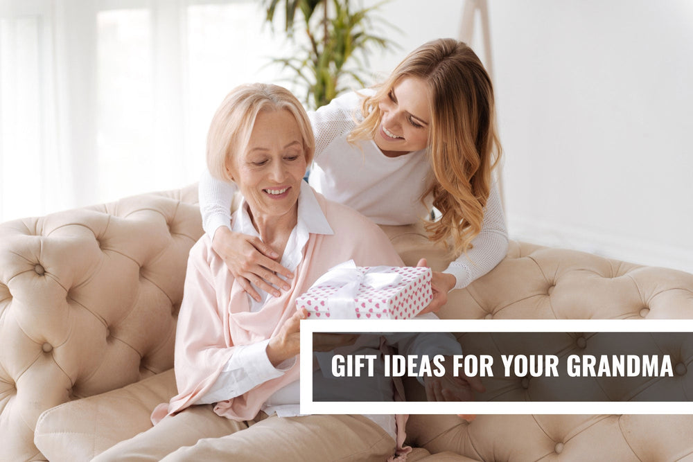 Gift Ideas for Your Grandma
