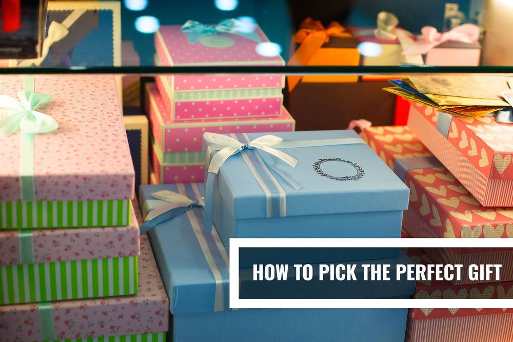 How to Pick the Perfect Gift for Someone
