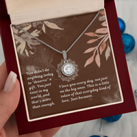 Load image into Gallery viewer, You Exist In My World - Just Because - Eternal Hope Necklace
