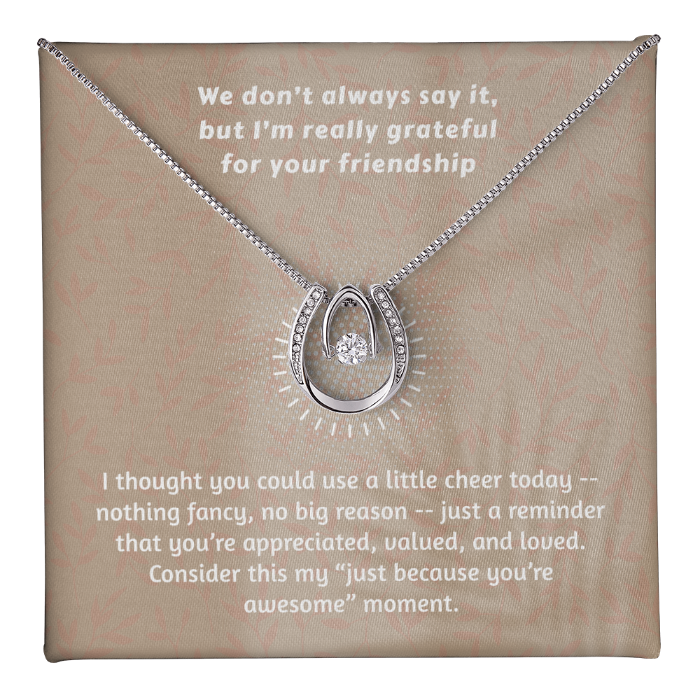 Just a Reminder that You're Appreciated - Just Because - Lucky In Love Necklace