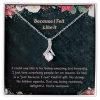 Load image into Gallery viewer, Just Because – Because I Felt Like It – Beauty Gift Necklace
