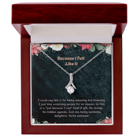Load image into Gallery viewer, Just Because – Because I Felt Like It – Beauty Gift Necklace

