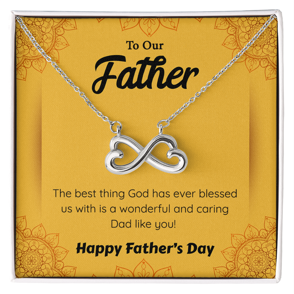 To Our Wonderful And Caring Dad - Endless Love Necklace